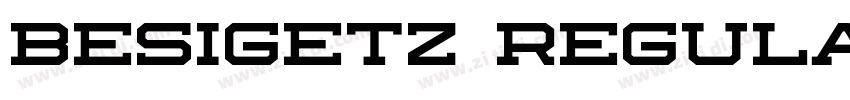 Besigetz Regular字体转换